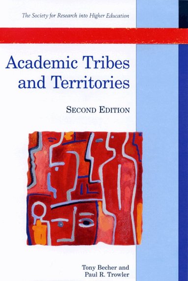 Tony Becher, Paul Trowler - Academic Tribes And Territories, Häftad