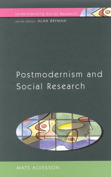 Mats Alvesson - POSTMODERNISM AND SOCIAL RESEARCH, Häftad