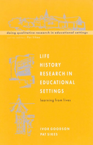 N/A Goodson - Life History Research in Educational Settings, Häftad
