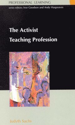 Judyth Sachs - ACTIVIST TEACHING PROFESSION, Häftad