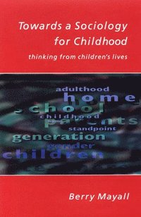bokomslag Towards A Sociology For Childhood