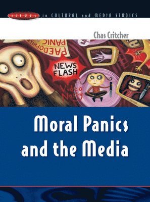 bokomslag MORAL PANICS AND THE MEDIA