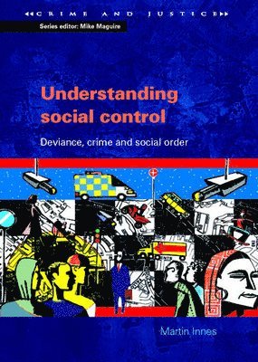 Martin Innes - Understanding Social Control, Häftad