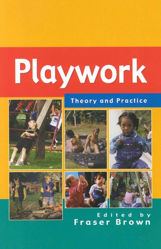 Fraser Brown, Phillip Brown, Fraser Brown - Playwork: Theory and Practice, Häftad