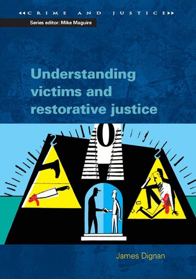 James Dignan - Understanding Victims and Restorative Justice, Häftad