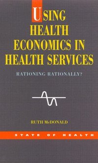 bokomslag Using Health Economics In Health Services