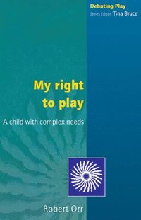 bokomslag MY RIGHT TO PLAY