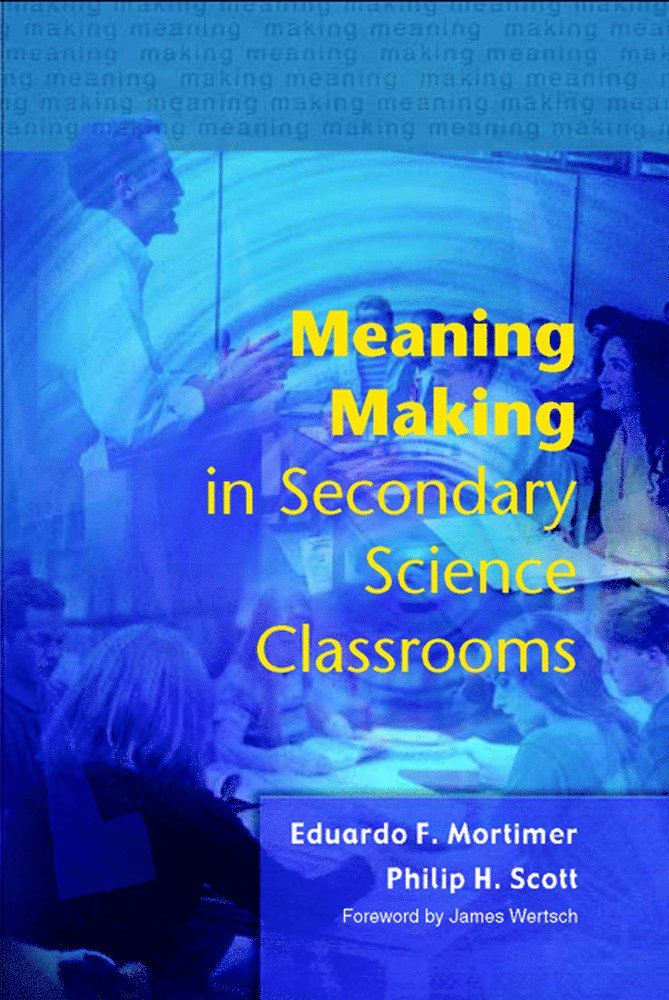 Eduardo Mortimer, Philip Scott, Mortimer - Meaning Making in Secondary Science Classrooms, Häftad