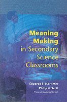 Meaning Making in Secondary Science Classrooms 1
