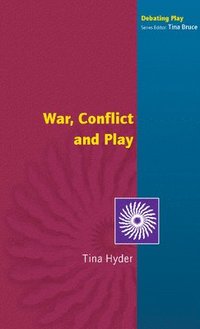 bokomslag War, Conflict and Play