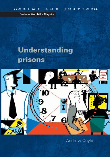 Andrew Coyle - Understanding Prisons: Key Issues in Policy and Practice, Häftad