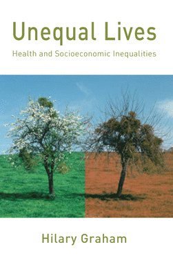 bokomslag Unequal Lives: Health and Socioeconomic Inequalities