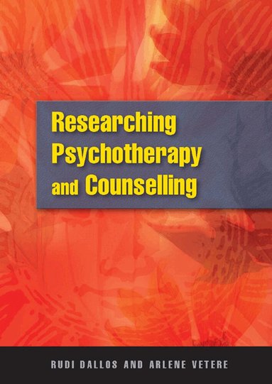 Rudi Dallos, Arlene Vetere - Researching Psychotherapy and Counselling, Häftad