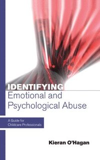 bokomslag Identifying Emotional and Psychological Abuse: A Guide for Childcare Professionals