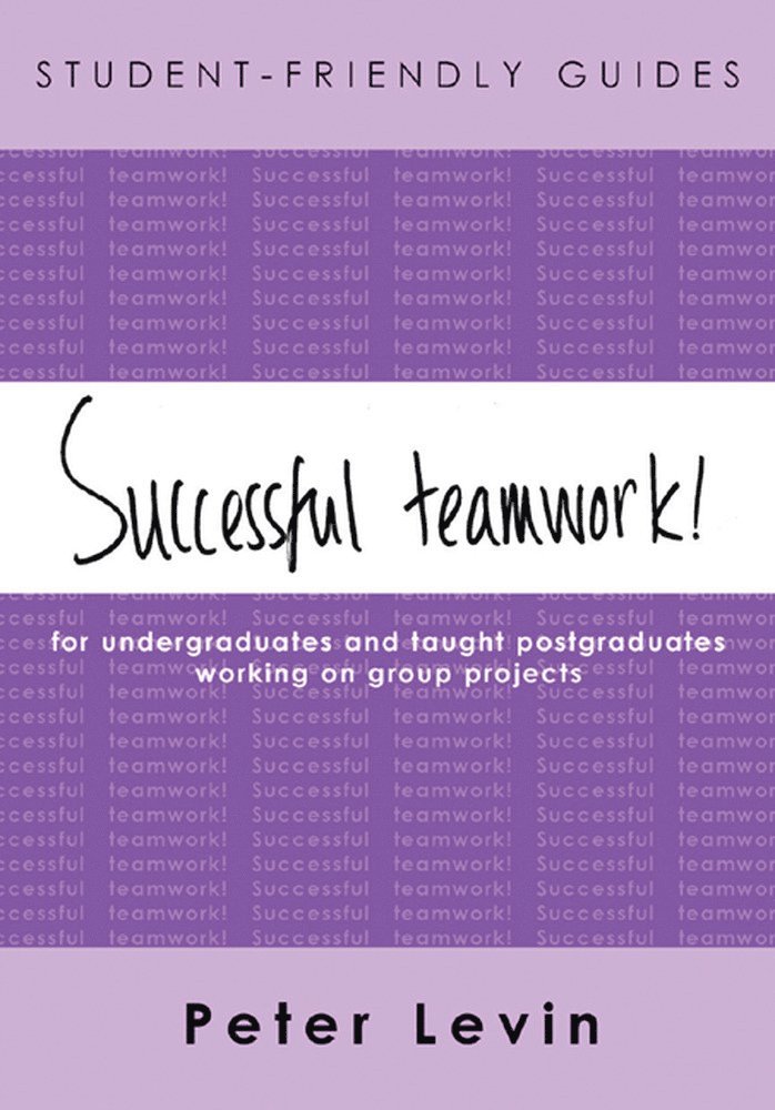 Peter Levin, Levin - Student-Friendly Guide: Successful Teamwork!, Häftad