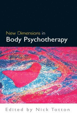 New Dimensions in Body Psychotherapy 1