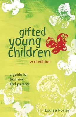 Louise Porter - Gifted Young Children: A Guide For Teachers and Parents, Häftad