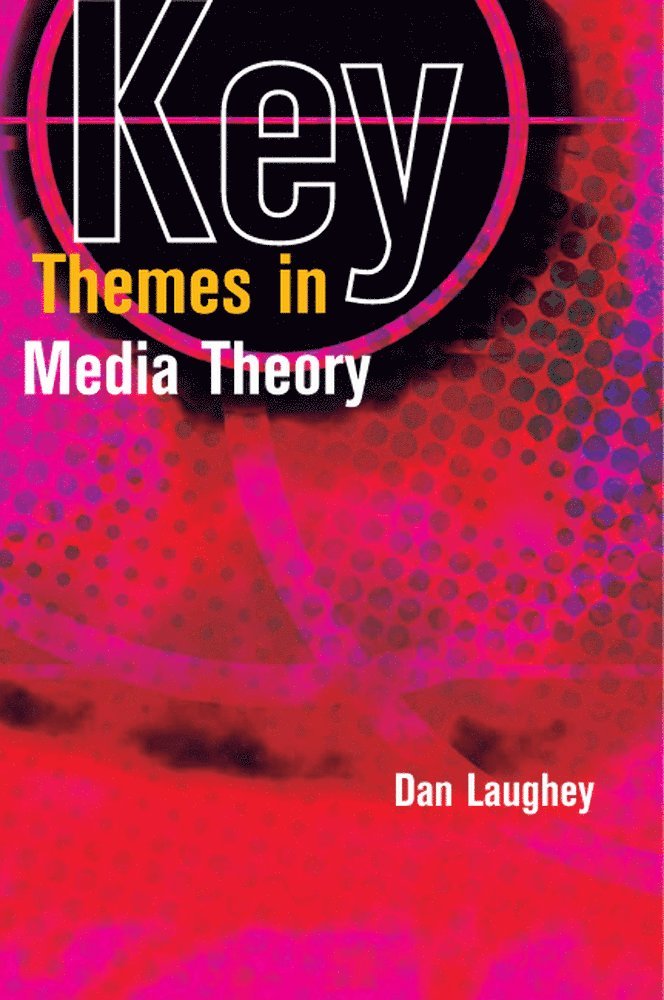 Key Themes in Media Theory 1