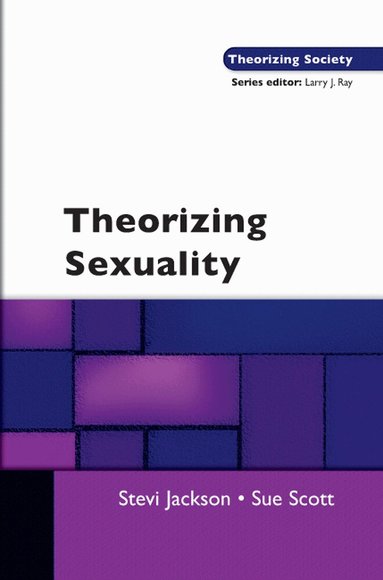 Stevi Jackson, Sue Scott - Theorizing Sexuality, Häftad
