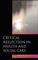 bokomslag Critical Reflection in Health and Social Care