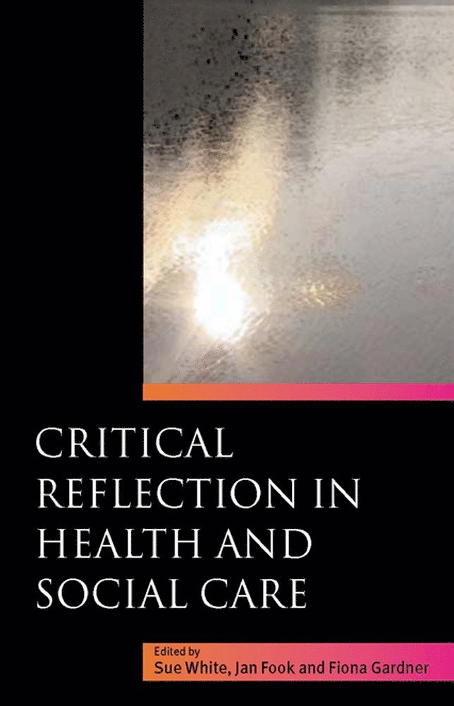 Critical Reflection in Health and Social Care 1