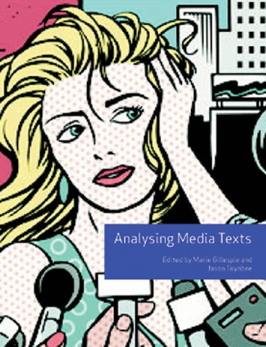Marie Gillespie, Jason Toynbee - Analysing Media Texts (Volume 4), Häftad