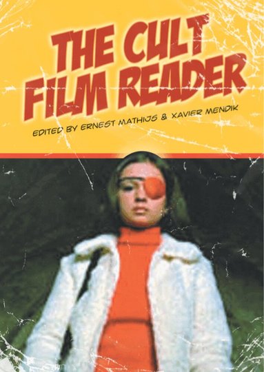 Ernest Mathijs, Xavier Mendik, Ernest Mathijs, Xavier Mendik - Cult Film Reader, Häftad