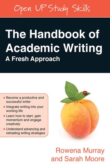 Rowena Murray, Sarah Moore - Handbook of Academic Writing: A Fresh Approach, Häftad
