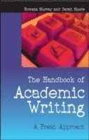 Rowena Murray, Sarah Moore - Handbook of Academic Writing: A Fresh Approach, Häftad