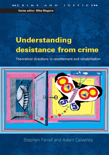 Stephen Farrall, Adam Calverley - Understanding Desistance from Crime, Häftad