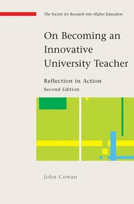 bokomslag On Becoming an Innovative University Teacher: Reflection in Action