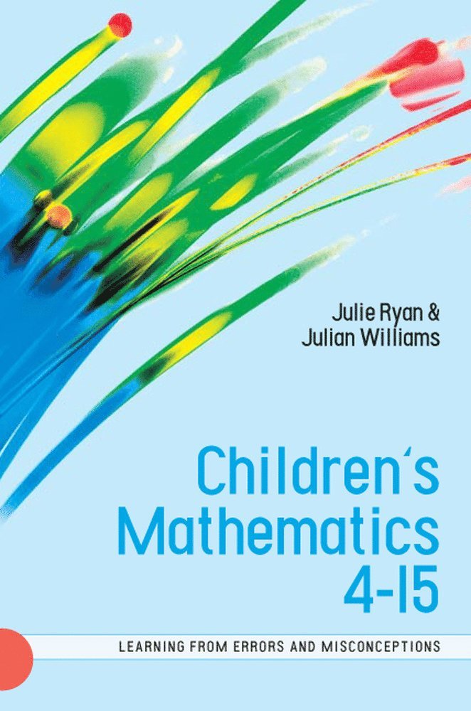 Julie Ryan, Julian Williams - Children's Mathematics 4-15: Learning from Errors and Misconceptions, Häftad