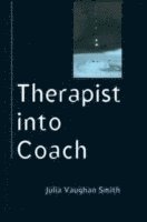 bokomslag Therapist into Coach