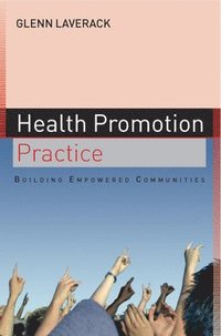 bokomslag Health Promotion Practice: Building Empowered Communities