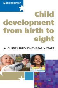 bokomslag Child Development from Birth to Eight: A Journey through the Early Years