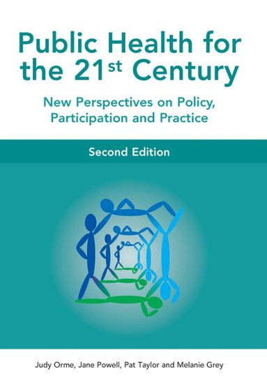 Judy Orme, Jane Powell, Pat Taylor, Melanie Grey - Public Health For The 21st Century, Häftad