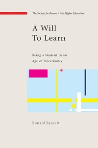 bokomslag A Will to Learn: Being a Student in an age of Uncertainty