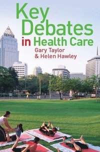 bokomslag Key Debates in Healthcare