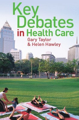 Key Debates in Healthcare 1