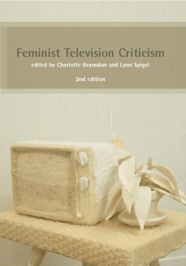 Charlotte Brunsdon, Lynn Spigel, Charlotte Brunsdon, Lynn Spigel - Feminist Television Criticism: A Reader, Häftad