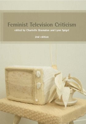 bokomslag Feminist Television Criticism: A Reader