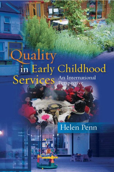 Helen Penn - Quality in Early Childhood Services - An International Perspective, Häftad