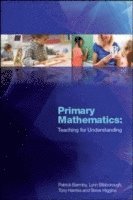 bokomslag Primary Mathematics: Teaching for Understanding