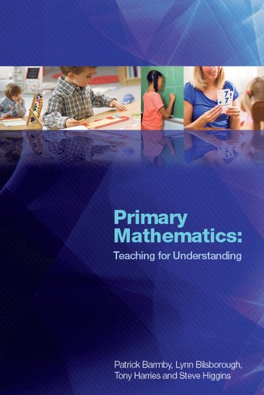 bokomslag Primary Mathematics: Teaching for Understanding