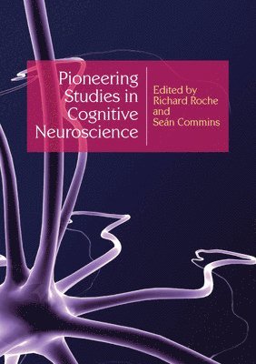 Pioneering Studies in Cognitive Neuroscience 1