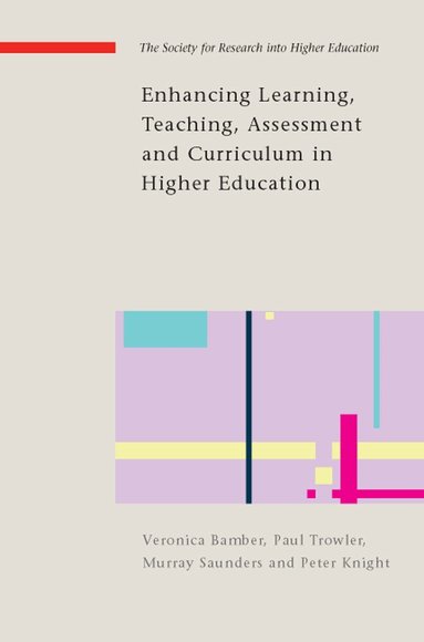 Veronica Bamber, Paul Trowler, Murray Saunders, Peter Knight - Enhancing Learning, Teaching, Assessment and Curriculum in Higher Education, Häftad