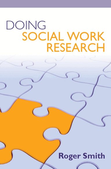 Roger Smith - Doing Social Work Research, Häftad