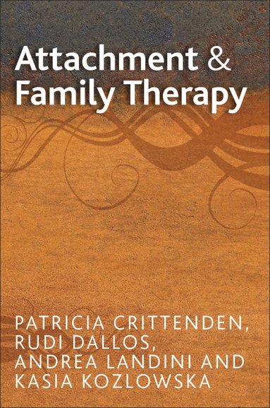 Patricia Crittenden, Rudi Dallos, Andrea Landini, Kasia Kozlowska - Attachment and Family Therapy, Häftad