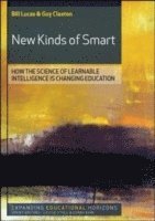 bokomslag New Kinds of Smart: How the Science of Learnable Intelligence is Changing Education