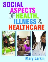 bokomslag Social Aspects of Health, Illness and Healthcare